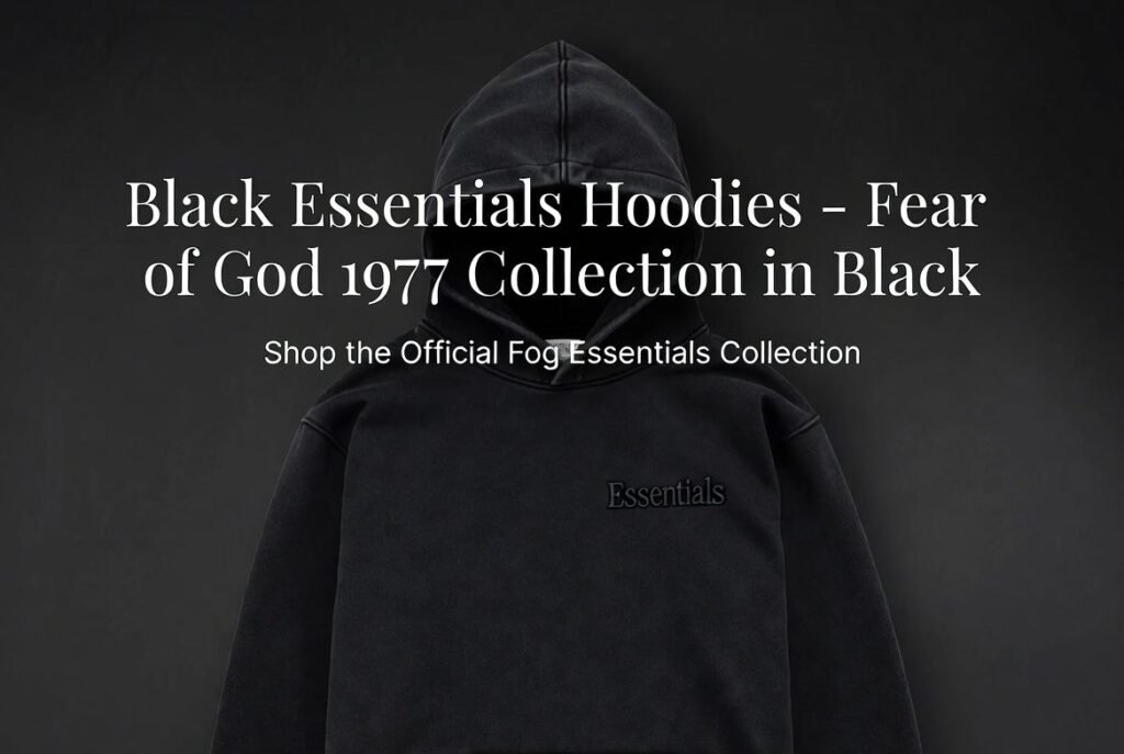 Black Essentials Hoodies – Fear of God 1977 Collection in Black