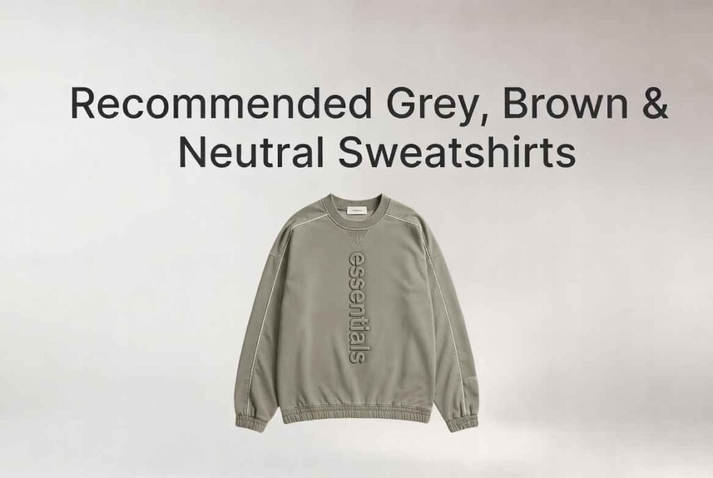 Recommended Grey, Brown & Neutral Sweatshirts