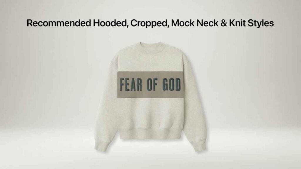 Recommended Hooded, Cropped, Mock Neck & Knit Styles