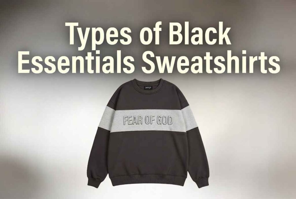 Types of Black Essentials Sweatshirts