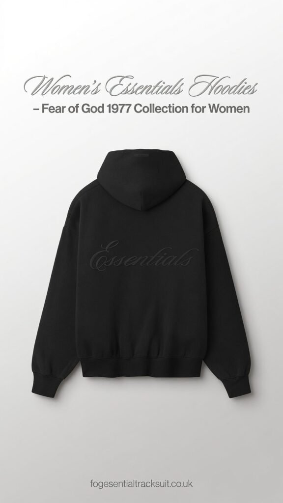 Women’s Essentials Hoodies – Fear of God 1977 Collection for Women