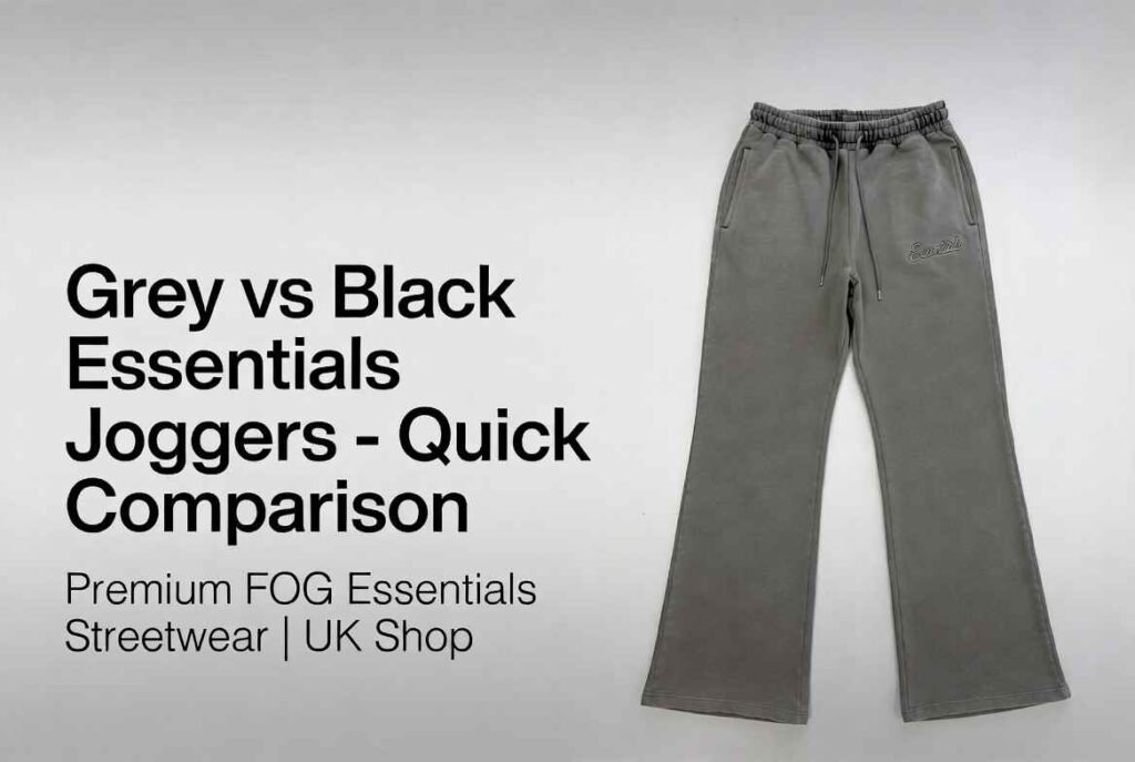 Grey vs Black Essentials Joggers – Quick Comparison